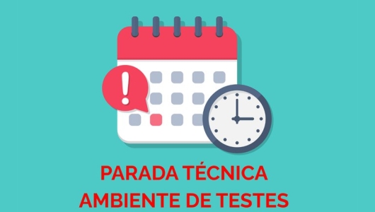 Ambiente de testes (Produção Limitada) terá parada técnica para implantação de nova versão